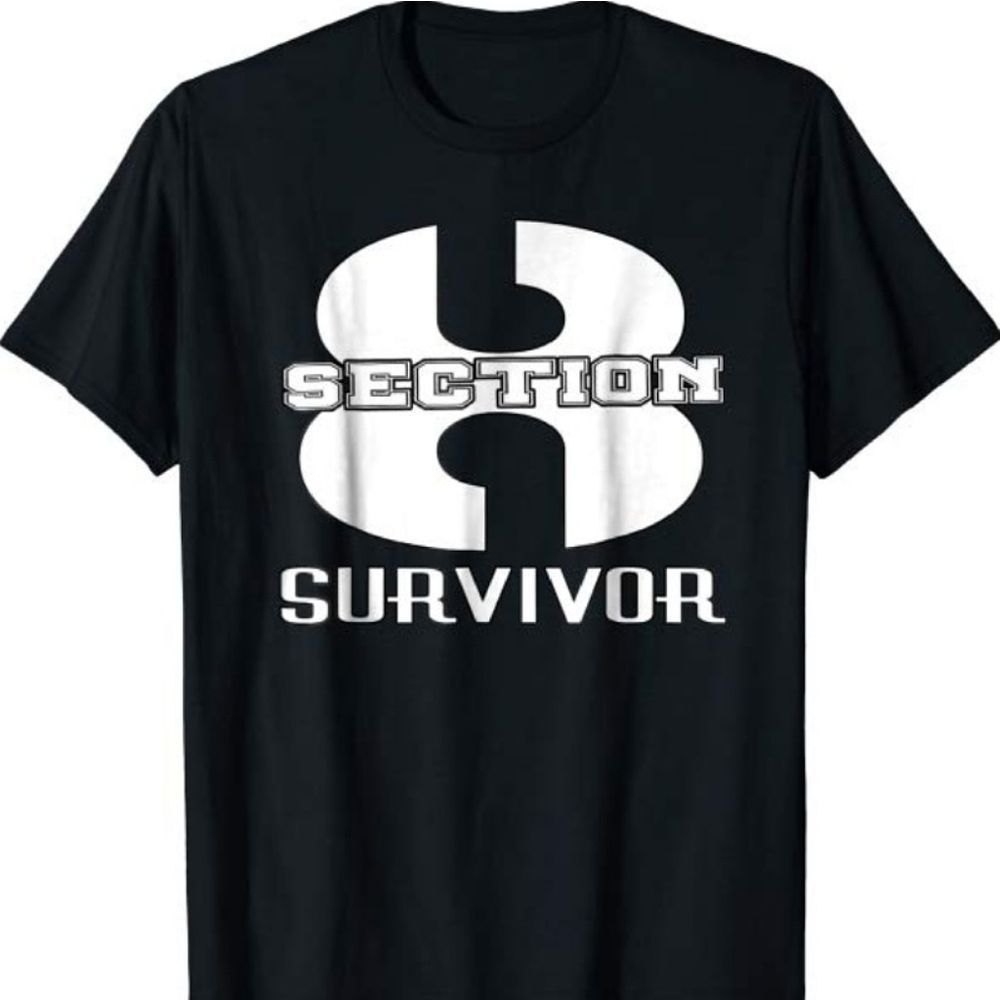 Section 8 HUD Survivor Funny Humor T-Shirt Unisex - Picture 1 of 1